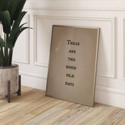 These Are The Good Old Days Print Vintage Style Boho Wall Art - thumbnail 3