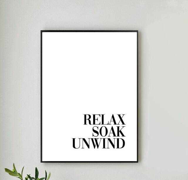 Relax Soak Unwind Typography Quote Black & White Bathroom Wall Art Print Decor Fun Poster A5, A4, A3, A2 - image 1