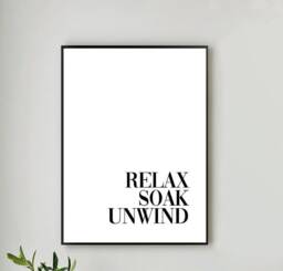 Relax Soak Unwind Typography Quote Black & White Bathroom Wall Art Print Decor Fun Poster A5, A4, A3, A2 - thumbnail 1