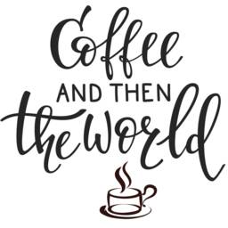 "Vinyl Wall Art Decal - ""Coffee & Then The World" - thumbnail 2