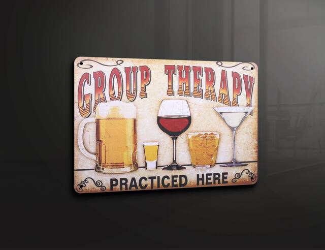 Group Therapy Alcohol Funny Humor - Metal Sign Plaque Wall Art Decor Signage
