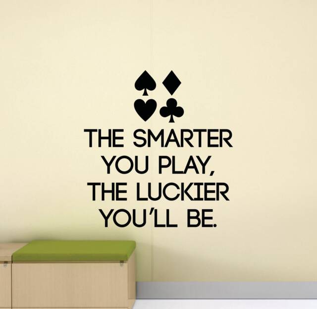 Poker Quote Wall Decal The Smarter You Play Luckier You'll Be Motivational Poster Vinyl Sticker Casino Office Decor Art Print G295 - image 1