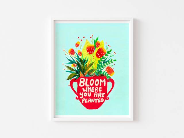 Bloom Where You Are Planted Quote, Botanical Art Print, Floral Art, Motivational Kids Room Teen Poster, Girls Decor - image 1
