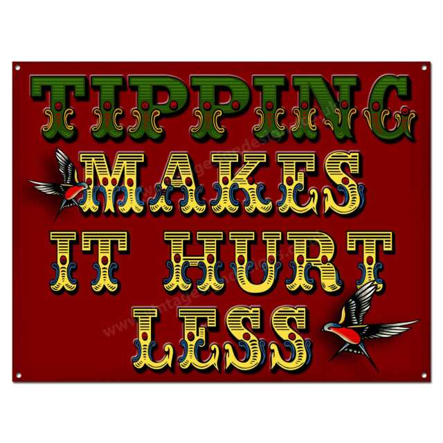 "Tattoo Studio - Tipping Makes It Hurt Less Metal Sign Size 16""x12"