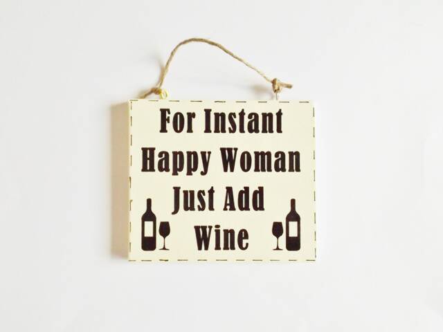 Women Wine Quote Sign Funny Happy Girls Phrase Plaque Humorous Meaningful Friend Family Gift - image 1