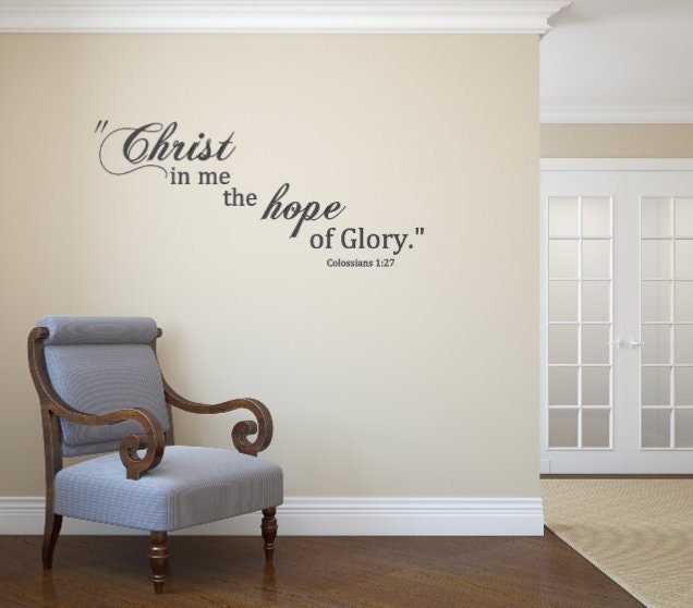 Christ in Me The Hope Of Glory. Colossians 127 Vinyl Wall Decal - image 1