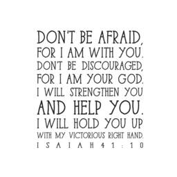 "Vinyl Wall Art Decal - Isaiah 4110 ""Don't Be Afraid, For I Am With You. Don't Discouraged, Your God." - thumbnail 2