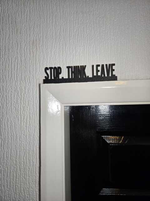 stop. Think. Leave Door Topper, Sarcastic Wall Sign, Quirky Entryway Decor, Funny Home Accent, Unique Gift For Humor Lovers - image 1