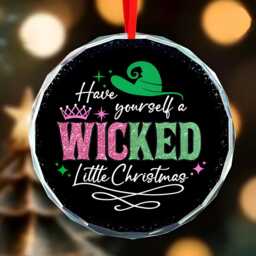 Glitter Wicked Ornament, Quote Glass Have Yourself A Little Christmas Musical Fan Gift - thumbnail 3