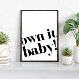 Own It Baby Print, Lisa Rinna Quote, Rhobh Quote Prints, Wall Decor, Bold Text Funny Motivational Poster, Art - thumbnail 1