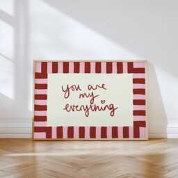 You Are My Everything Valentine's Gift Idea Wall Art Print, Striped Border, Love - thumbnail 1