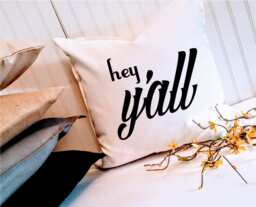 Hey Y'all 18 Or 20 Inch Custom Southern Pillow Cover