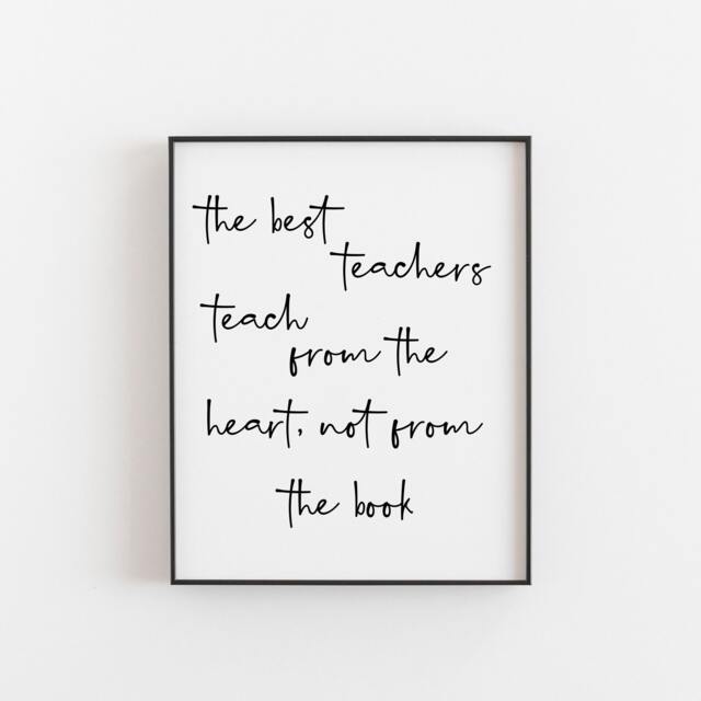 Teaching From The Heart - Meaningful Gift For Educators - Inspirational Motivational Quote Wall Art Print End Of Year Appreciation