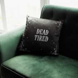Dead Tired Gothic Cushion Cover & Insert - Alternative Home Decor Dark Humour Throw Pillow Spooky Halloween Homeware Witchy Gift Idea - thumbnail 2
