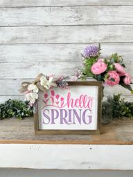 Spring Framed Wood Sign, Home Decor, R Wall Mantle Shelf Hello Sign