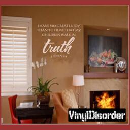 I Have No Greater Joy Than To Hear That My Children Walk in Truth - Vinyl Wall Decal Quotes Sticker R009Et - thumbnail 1