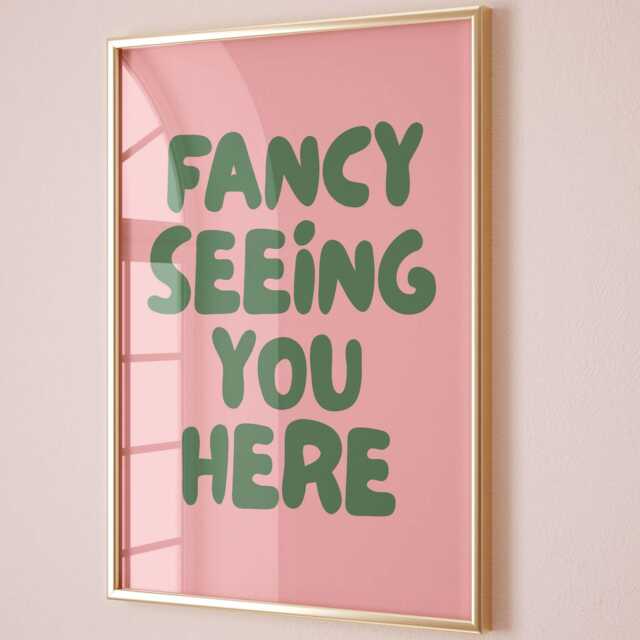 Fancy Seeing You Here Art Print, Funny Typography Wall Art, Hallway Blush Pink & Green Decor - image 1