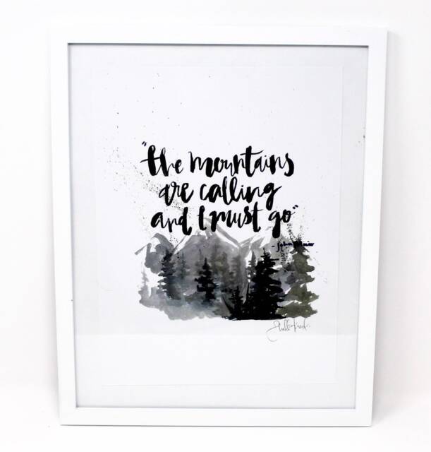 The Mountains Are Calling, & I Must Go - Art Print, 8x10, Inspirational Quote, John Muir, Wall Art, Home Decor, Mountain - image 1