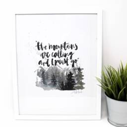 The Mountains Are Calling, & I Must Go - Art Print, 8x10, Inspirational Quote, John Muir, Wall Art, Home Decor, Mountain - thumbnail 2