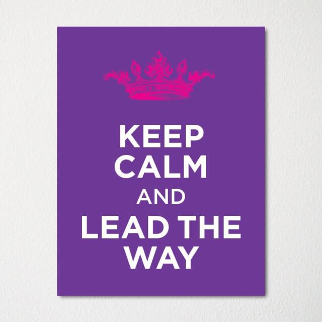 Keep Calm & Lead The Way - Fine Art Print Choice Of Color Purchase 3 Receive 1 Free - image 1