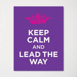 Keep Calm & Lead The Way - Fine Art Print Choice Of Color Purchase 3 Receive 1 Free - thumbnail 1