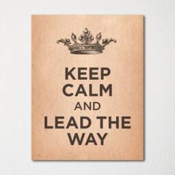 Keep Calm & Lead The Way - Fine Art Print Choice Of Color Purchase 3 Receive 1 Free - thumbnail 2