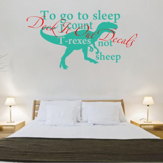 "Vinyl Wall Decal ""To Go To Sleep I Count T-Rexes Not Sheep" - image 1