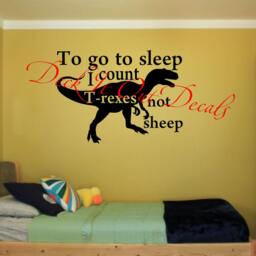 "Vinyl Wall Decal ""To Go To Sleep I Count T-Rexes Not Sheep" - thumbnail 2