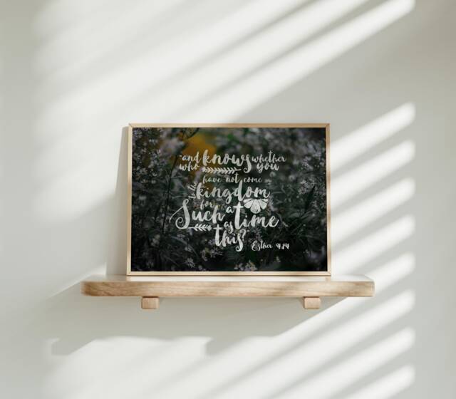 Esther 414 - Such A Time As This Encouraging Scripture Art Print Instant Download - image 1