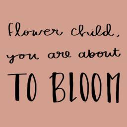 "Hand Lettered Digital Wall Art Quote Print - ""Flower Child, You Are About To Bloom" - thumbnail 2