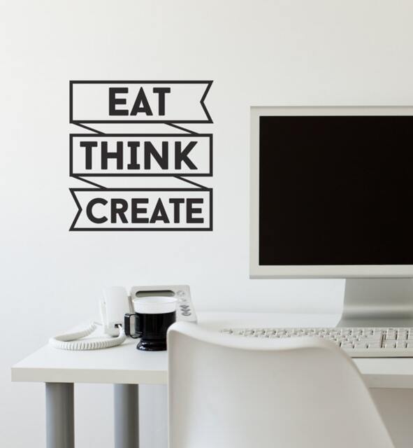 Eat Think Create Wall Sticker Decal - Quotes, Decals, Words, Inspiration, Decor, Family