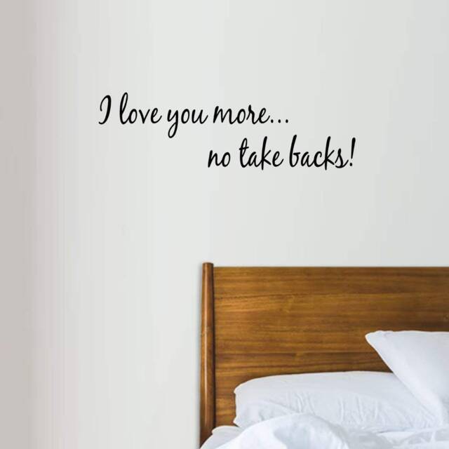 I Love You More. No Take Backs Couples Wall Decals For Bedroom Loving Art - image 1