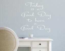 Vinyl Wall Decal - Today Is A Good Day To Have Day-#2-Wall Quotes - Decals-Words For The - thumbnail 1