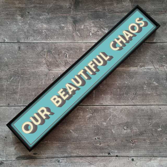 Our Beautiful Chaos - Framed Metal Print Sign Gallery Wall Art Quote Kitchen Prints - image 1