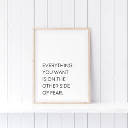 Quote Print - Everything You Want Is On The Other Side Of Fear Motivational - thumbnail 3