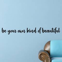 Be Your Own Kind Of Beautiful Inspirational Motivational Wall Decal Quote Art For Home Living Room Office Gym Decor Decorations 42x6 - thumbnail 3