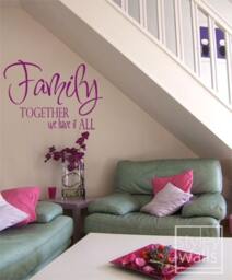Family Together We Have It All Vinyl Lettering Wall Decal, Wall Quote Decal, Saying Lettering Decal For Home - thumbnail 2