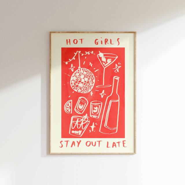 Hot Girls Stay Out Late Wall Print - Drink, Cocktail, Wine Poster Aesthetic Gift Idea Drink Art - image 1