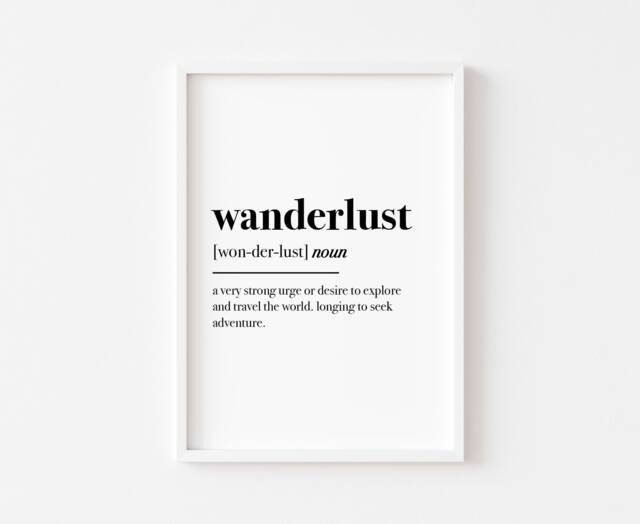Wanderlust Definition - Home Print Bedroom Prints Decor Wall Art Travel Funny Quote
