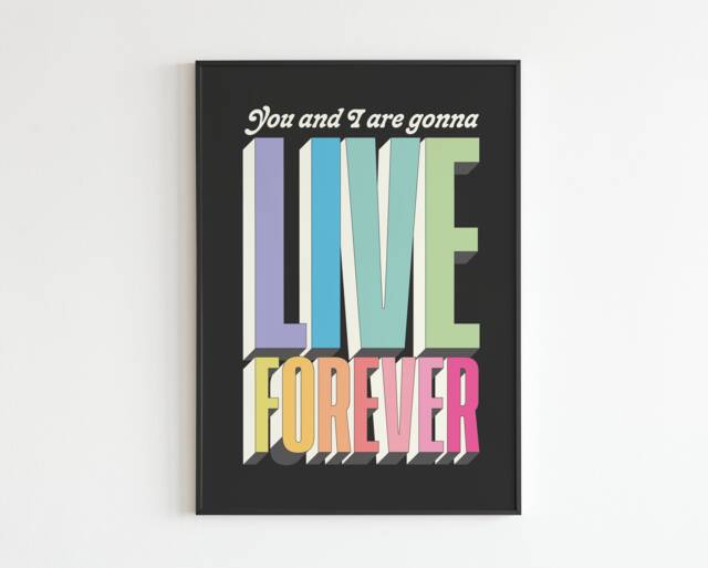 You & I Are Gonna Live Forever - Lyrics Print No. 2 Lyrics Music A3 A4 A5 Wall Art Poster Print Gift - image 1