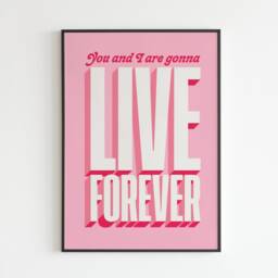 You & I Are Gonna Live Forever - Lyrics Print No. 2 Lyrics Music A3 A4 A5 Wall Art Poster Print Gift - thumbnail 2