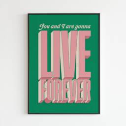You & I Are Gonna Live Forever - Lyrics Print No. 2 Lyrics Music A3 A4 A5 Wall Art Poster Print Gift - thumbnail 3