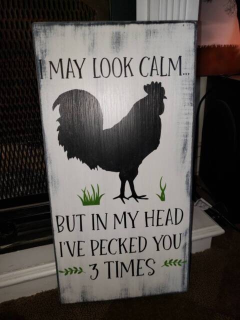 Rooster Sign Farmhouse Decor I May Look Calm But in My Head Pecked You 3 Times Funny Wall Hanging Primitive - image 1