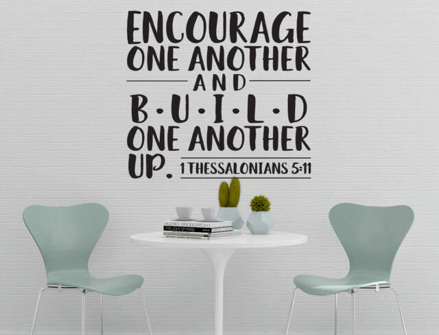 "Vinyl Wall Decal - 1 Thessalonians 511 ""Encourage One Another & Build Up" - image 1