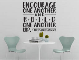 "Vinyl Wall Decal - 1 Thessalonians 511 ""Encourage One Another & Build Up" - thumbnail 1
