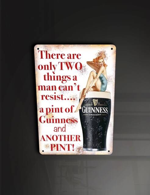 Two Things Men Can't Resist A Guinness & Another Pint Pin Up Pub Beer Bar - Metal Sign Plaque Wall Art Decor Signage