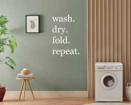"Wash. Dry. Fold. Repeat Vinyl Wall Decal Sticker For Laundry Room 22"" X 13" - thumbnail 1