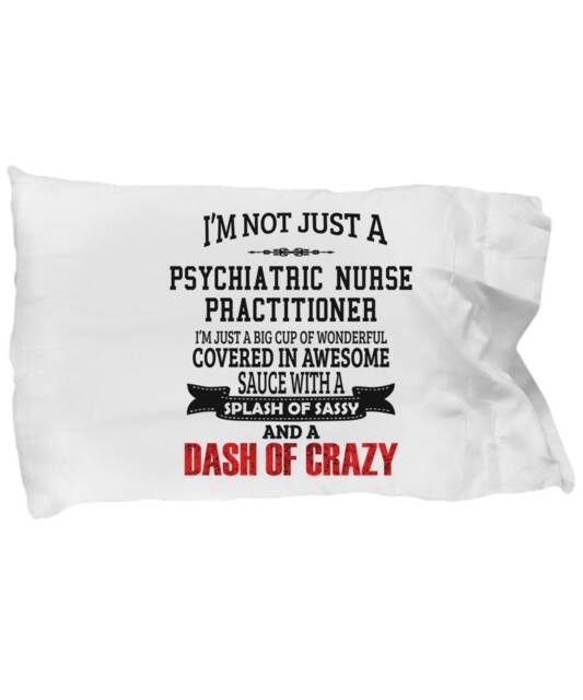 Psychiatric Nurse Practitioner Gift - Psychiatrist Pillowcase , Psychiatric Nurses Pillow Case, Psychiatry For Men & Women
