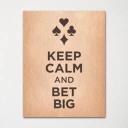 Keep Calm & Bet Big - Fine Art Print Choice Of Color Purchase 3 Receive 1 Free - thumbnail 2