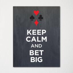 Keep Calm & Bet Big - Fine Art Print Choice Of Color Purchase 3 Receive 1 Free - thumbnail 1